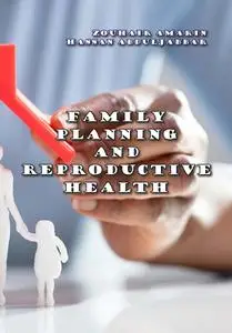 "Family Planning and Reproductive Health" ed. by Zouhair Amarin, Hassan Abduljabbar