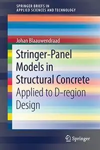 Stringer-Panel Models in Structural Concrete: Applied to D-region Design (Repost)