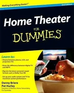 Home Theater For Dummies, 3 edition (Repost)