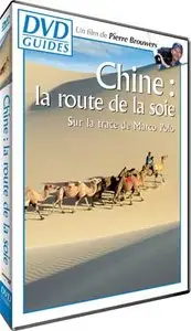 Chine: La Route de la Soie