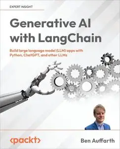 Generative AI with LangChain: Build large language model (LLM) apps with Python, ChatGPT and other LLMs [Repost]