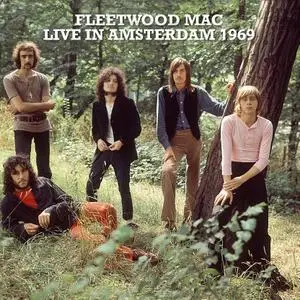 Fleetwood Mac - Live In Amsterdam 1969 (2020) [Official Digital Download]