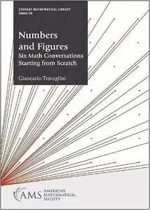 Numbers and Figures : Six Math Conversations Starting from Scratch