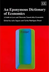 An Eponymous Dictionary Of Economics by Julio Segura [Repost]