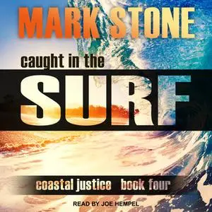 «Caught in the Surf» by Dr. Mark Stone