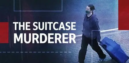 BBC - The Suitcase Murderer (2022)