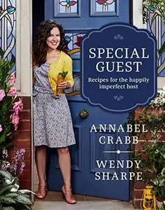 Special Guest: Recipes for the happily imperfect host