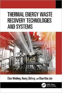 Thermal Energy Waste Recovery Technologies and Systems