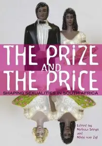 "The Prize and the Price. Shaping sexualities in South Afric" sd. by Melissa Steyn, Mikki van Zyl