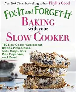 Fix-It and Forget-It Baking with Your Slow Cooker