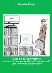 Guida alla scelta di materiali antincendio, impermeabilizzanti, termoacustici per l’involucro edilizio opaco