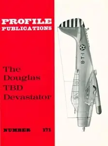 The Douglas TBD Devastator (Profile Publications Number 171)
