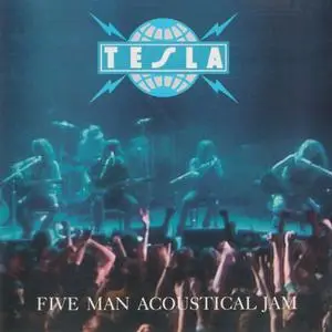 Tesla - Five Man Acoustical Jam (1990)