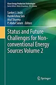 Status and Future Challenges for Non-conventional Energy Sources Volume 2