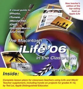 The Macintosh iLife 06 in the Classroom (repost)