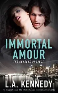 «Immortal Amour» by L.A. Kennedy