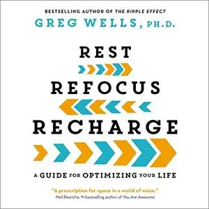 Rest, Refocus, Recharge [Audiobook]