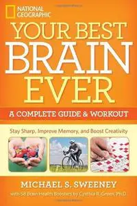 Your Best Brain Ever: A Complete Guide and Workout