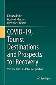 COVID-19, Tourist Destinations and Prospects for Recovery: Volume One: A Global Perspective