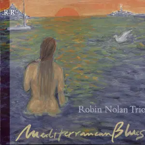 Robin Nolan Trio - Mediterranean Blues (1999)