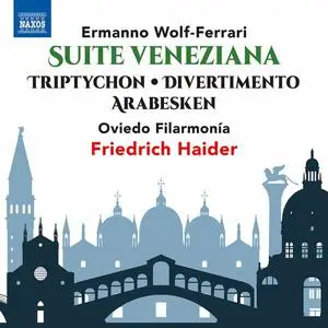 Oviedo Filarmonía, Friedrich Haider - Wolf-Ferrari: Orchestral Works (2022)