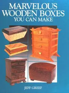 Marvelous Wooden Boxes You Can Make