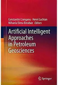 Artificial Intelligent Approaches in Petroleum Geosciences