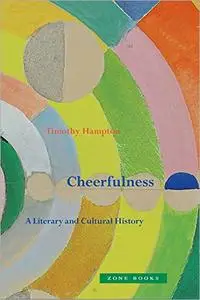 Cheerfulness: A Literary and Cultural History