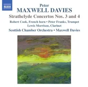 Peter Maxwell Davies - Strathclyde Concertos Nos. 3 and 4 (R. Cook, Franks, Morrison, Scottish Chamber Orchestra)