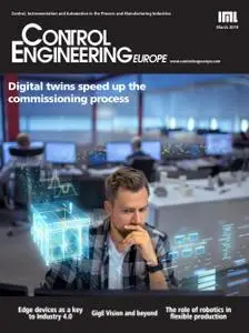 Control Engineering Europe - March 2019