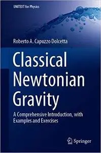 Classical Newtonian Gravity: A Comprehensive Introduction, with Examples and Exercises