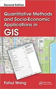 Quantitative Methods and Socio-Economic Applications in GIS