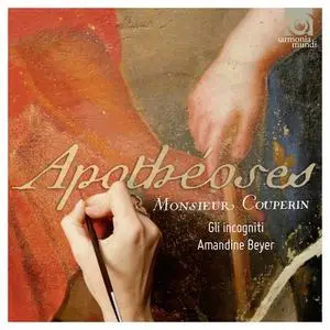 Amandine Beyer, Gli Incogniti - Monsieur Couperin: Apothéoses (2014)