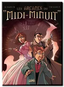 Gaudin & Trichet - Les Arcanes du Midi-Minuit - Tomes 1 à 6