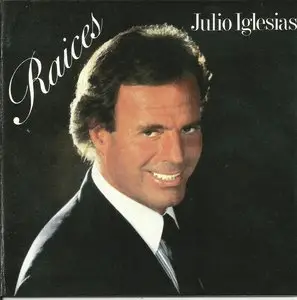 Julio Iglesias - Raices (1989)