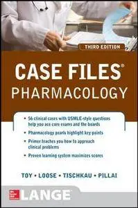 Case Files Pharmacology, Third Edition [Repost]