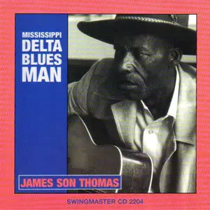 James Son Thomas  - Mississippi Delta Blues Man (1981)