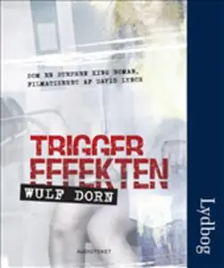 «Triggereffekten» by Wulf Dorn