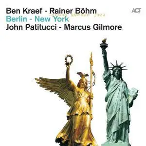 Ben Kraef & Rainer Bohm - Berlin-New York (2011)