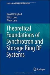 Theoretical Foundations of Synchrotron and Storage Ring RF Systems