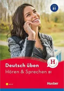 Deutsch üben Hören & Sprechen B1: Buch mit MP3-CD (with Audio)