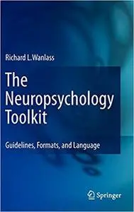 The Neuropsychology Toolkit: Guidelines, Formats, and Language