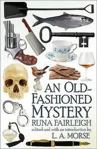 «An Old-Fashioned Mystery» by Runa Fairleigh