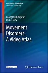 Movement Disorders: A Video Atlas (Repost)