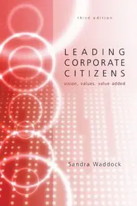 Leading Corporate Citizens: Vision, Values, Value Added