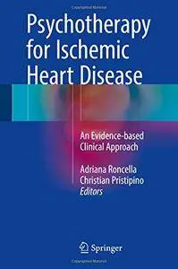 Psychotherapy for Ischemic Heart Disease: An Evidence-based Clinical Approach