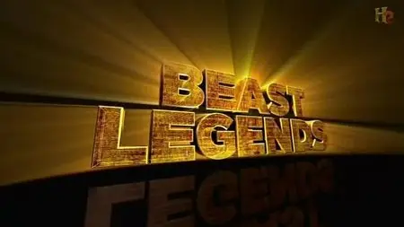 History Channel - Beast Legends (2012)
