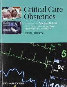 Critical Care Obstetrics, 5 edition (repost)