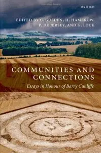 Communities and Connections: Essays in Honour of Barry Cunliffe
