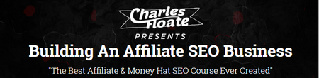 Charles Floate – Building An Affiliate SEO Business (2016)